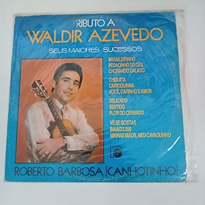 Disco de Vinil Tributo a Waldir Azevedo Interprete Roberto Canhoto /waldir Azevedo (1983) [usado]