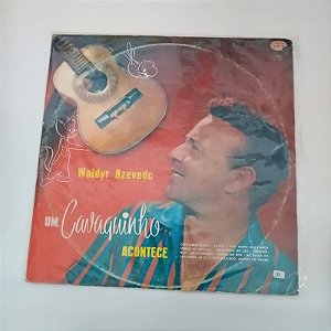Disco de Vinil Waldir Azevedo - um Cavaquinho Acontece Interprete Waldir Azevedo (1960) [usado]