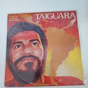 Disco de Vinil Taiguara - Canções de Amor e Liberdade Interprete Taiguara (1983) [usado]