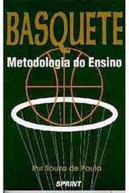 Livro Basquete - Metodologia do Ensino Autor Paula, Rui Souza de (1994) [usado]