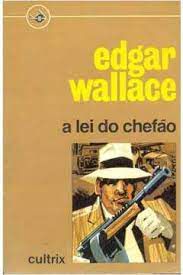 Livro Lei do Chefão, a Autor Wallace, Edgar (1969) [usado]