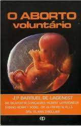 Livro Aborto Voluntário , O: Aspectos Éticos e Jurídiciais Autor Lagenest, J.p. Barruel de (1983) [usado]