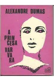 Livro Princesa Várvara, a Autor Dumas, Alexandre [usado]