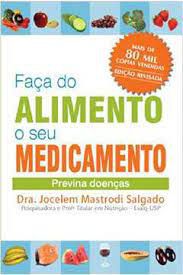 Livro Previna Doenças: Faça do Alimento o seu Medicamento Autor Salgado, Drª Jocelem Mastrodi (2008) [usado]