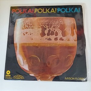 Disco de Vinil Myron Floren - Polka, Polka , Polka Interprete Myron Floren (1971) [usado]