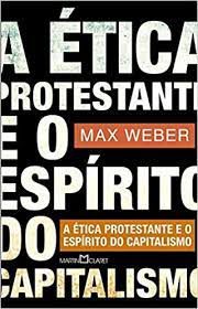 Livro a Ética Protestante e o Espírito do Capitalismo Autor Weber, Max (2013) [usado]