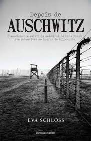 Livro Depois de Auschwitz: a História Real e Emocionante da Meia-irmã de Anne-frank que Sobreviveu ao Holocausto Autor Schloss, Eva (2018) [usado]