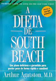 Livro Dieta de South Beach, A: um Plano Delicioso e Garantido para Perder Peso de Forma Rápida e Saudável Autor Agatston, Arthur (2003) [usado]