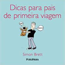 Livro Dicas para Pais de Primeira Viagem Autor Brett, Simon (2004) [usado]