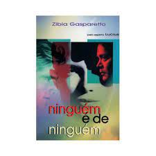 Livro Ninguem é de Ninguem Autor Gasparetto, Zibia (2016) [usado]
