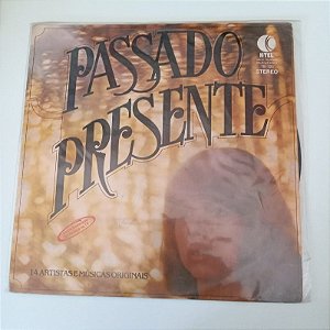Disco de Vinil Passado Presente - 14 Músicas Originais Interprete Varios Artistas (1979) [usado]