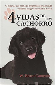 Livro 4 Vidas de um Cachorro Autor Cameron, W. Bruce (2011) [usado]