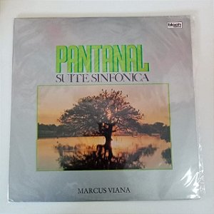 Disco de Vinil Pantanal Suite Sinfonica Interprete Varios Artistas (1990) [usado]