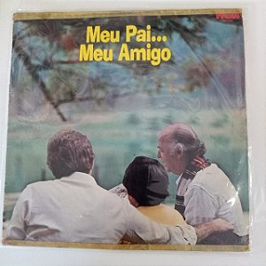 Disco de Vinil Meu Pai , Meu Amigo Interprete Varios Artistas (1979) [usado]