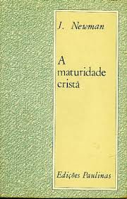 Livro Maturidade Cristã, a Autor Newman, J. (1968) [usado]