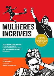 Livro Mulheres Incríveis Autor Schatz, Kate (2017) [usado]