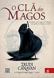 Livro o Clã dos Magos - Trilogia do Mago Negro Livro 1 Autor Canavan, Trudi (2012) [usado]