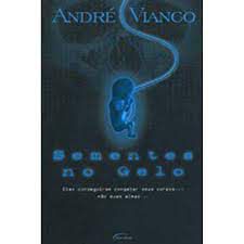 Livro Sementes no Gelo Autor Vianco, André (2003) [usado]