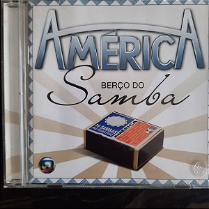 Cd América o Berço do Samba Interprete Vários Cantores (2005) [usado]
