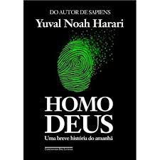 Livro Homo Deus: Uma Breve Historia do Amanhã Autor Harari, Yuval Noah (2016) [usado]