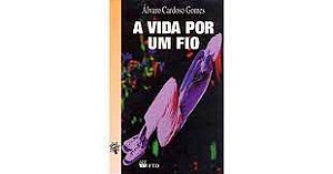 Livro Vida por um Fio, a Autor Gomes, Álvaro Cardoso (1998) [usado]