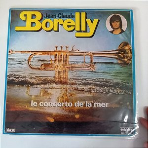 Disco de Vinil Jean - Claude Borelly/le Concerto de La Mer Interprete Jean - Claude Borelly (1976) [usado]