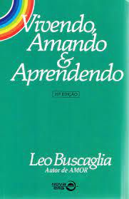 Livro Vivendo Amando e Aprendendo Autor Buscaglia,leo (1996) [usado]