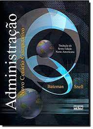 Livro Administração: Novo Cenário Competitivo Autor Bateman, Thomas S. (2006) [usado]