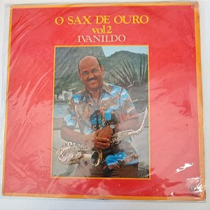 Disco de Vinil o Sax de Ouro Vol. 2 - Ivanildo Interprete Ivanioldo (1980) [usado]