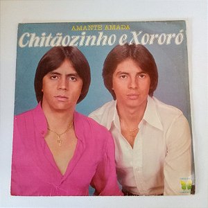 Disco de Vinil Xitãozinho e Xororo - Amante Amada Interprete Xitãozinho e Xororo (1981) [usado]