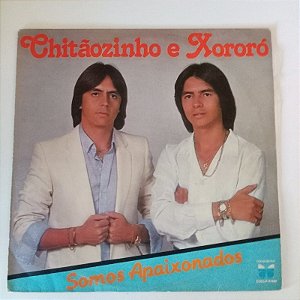 Disco de Vinil Chitãozinho e Xororo - Somos Apaixonados Interprete Chitãozinho e Xororo (1982) [usado]