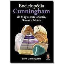 Livro Enciclopédia Cunningham de Magia com Cristais, Gemas e Metais Autor Cunningham, Scott (2019) [usado]