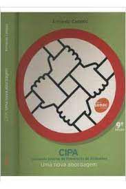 Livro Cipa - Comissão Interna de Prevenção de Acidentes Uma Nova Abordagem Autor Campos, Armando (2005) [usado]