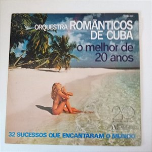 Disco de Vinil Orquestra Românticos de Cuba/ o Melhor de 20 Anos Interprete Orquestra Romântico de Cuba [usado]