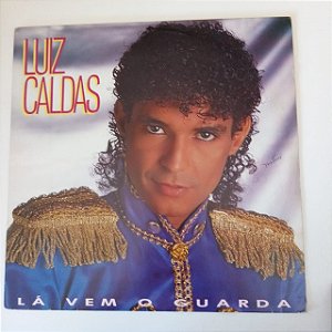 Disco de Vinil Luiz Caldas - La vem o Guarda Interprete Luiz Caldas (1987) [usado]