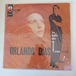 Disco de Vinil Orlando Dias - Tu Hás de Pensar em mim Interprete Orlando Dias [usado]