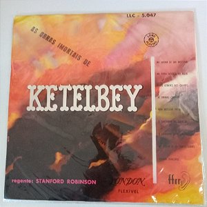 Disco de Vinil as Obras Imortais de Ketelbey Interprete Stanford Robinson e Orquestra [usado]