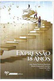 Livro Expressão 18 Anos Autor Machado, Ana Maria Barbosa e Outros (2017) [usado]