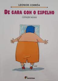Livro de Cara com o Espelho Autor Corrêa, Leonor (2003) [usado]