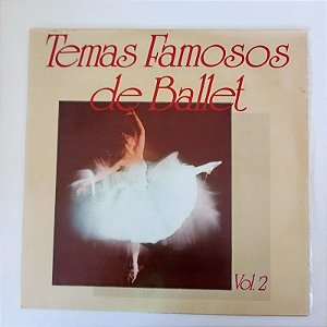 Disco de Vinil Temas Famosos de Ballet Vol. 2 Interprete Varios Artistas (1988) [usado]