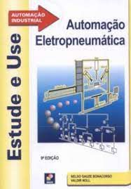 Livro Automação Eletrpneumática- Estude e Use Autor Bonacorso, Nelso Gauze (2007) [usado]