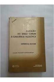 Livro Educação: do Senso Comum À Consciência Filosófica Autor Saviani, Dermeval (1985) [usado]