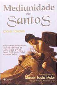 Livro Mediunidade dos Santos Autor Tavares, Clovis (2005) [usado]