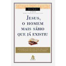 Livro Jesus, o Homem Mais Sábio que Já Existiu Autor Scott, Steven K. (2010) [usado]