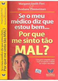 Livro Se o Meu Médico Diz que Estou Bem... por que Me Sinto Mal? Autor Peet, Margaret Smith (2007) [usado]