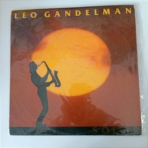 Disco de Vinil Leo Gandelman - Solar Interprete Leo Galdeman (1990) [usado]