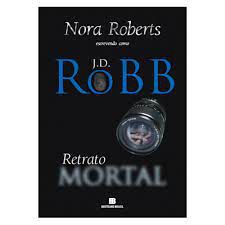 Livro Retrato Mortal Autor Roberts, Nora (2011) [usado]