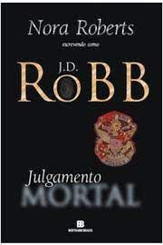 Livro Julgamento Mortal Autor Roberts, Nora (2013) [usado]