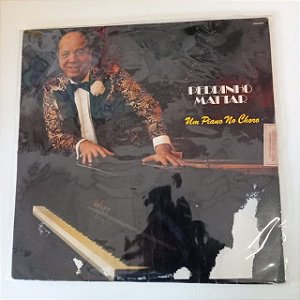 Disco de Vinil um Piano no Choro - Pedrinho Mattar Interprete Pedrinho Mattar (1992) [usado]
