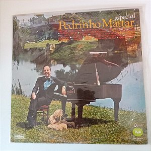 Disco de Vinil Pedrinho Mattar Especial 19787 Interprete Pedrinho Mattar (1978) [usado]